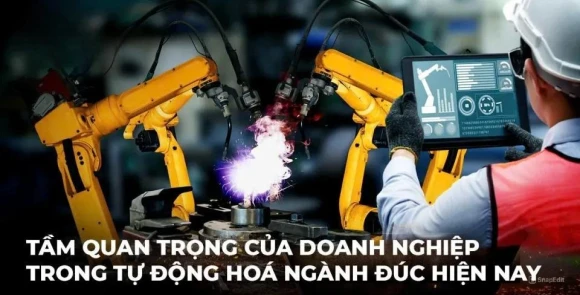 VAI TRÒ CÁC CÔNG TY CHẾ TẠO MÁY MÓC NGÀNH ĐÚC